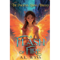 A Flash of Fire: The Phoenix Rising Trilogy, Book 1