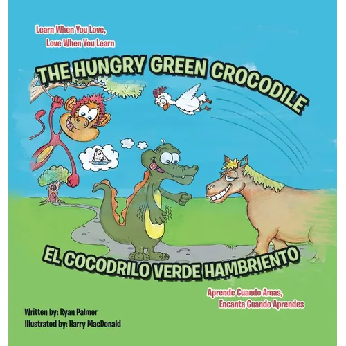 The Hungry Green Crocodile/El Cocodrilo Verde Hambriento