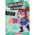 The Fantastic Freeze Ray: A Branches Book (Super Villains in Training #1): Volume 1