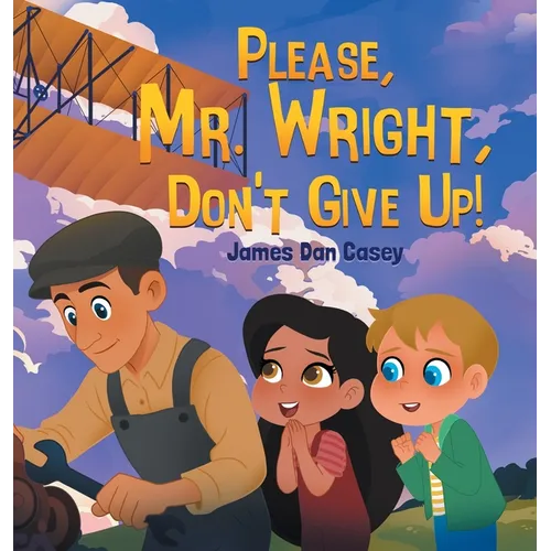 Please, Mr. Wright, Don't Give Up!