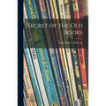 Secret of the Old Books