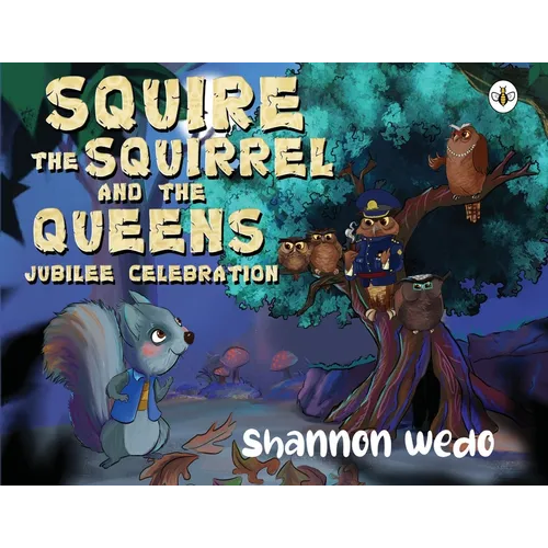 Squire the Squirrel and the Queens Jubilee Celebration - Paperback