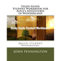 Study Guide Student Workbook for Alice's Adventures in Wonderland: Quick Student Workbooks