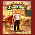 Mark the Disabled Superhero
