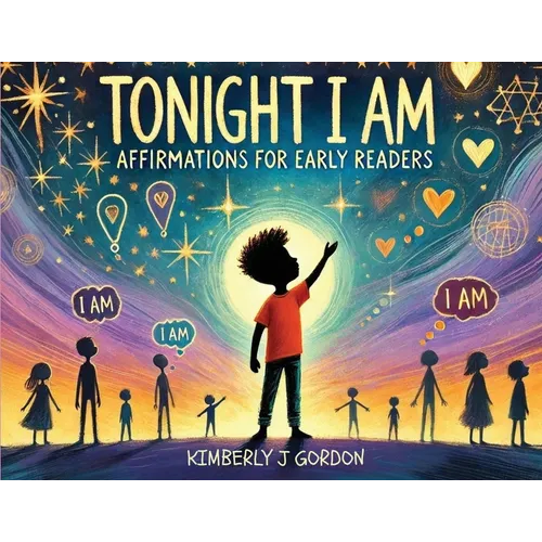 Tonight I Am: Affirmations for Early Readers