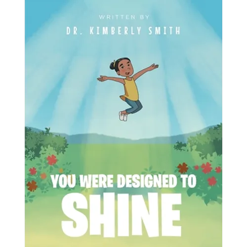 You Were Designed to Shine