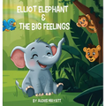 Elliot Elephant and the Big Feelings