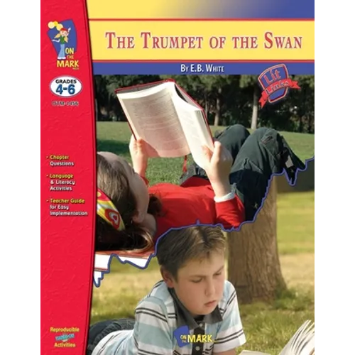 Trumpet of the Swan, by E.B. White Novel Study Grades 4-6