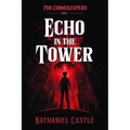 The Chimekeepers: Echo In The Tower