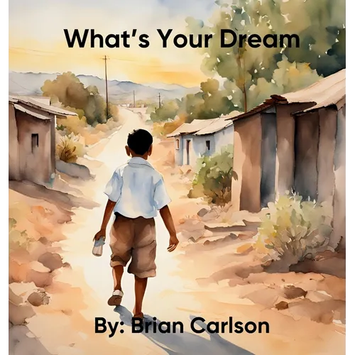 What's Your Dream - Hardcover