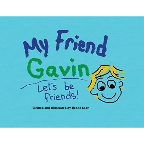 My Friend Gavin: Let's Be Friends