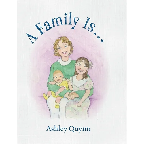 A Family Is...