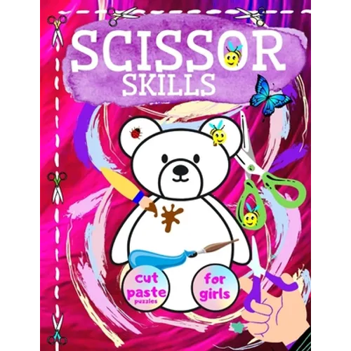 Scissor Skills Cut And Paste Puzzles For Girls: Practice Activity And Coloring Workbook. Fun Exercises For Beginners.