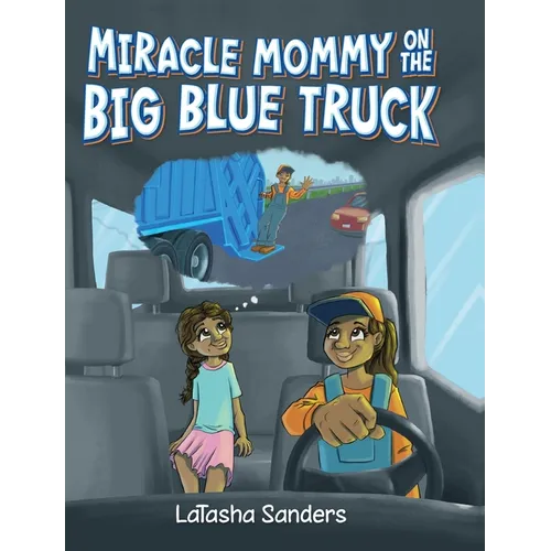 Miracle Mommy on the Big Blue Truck