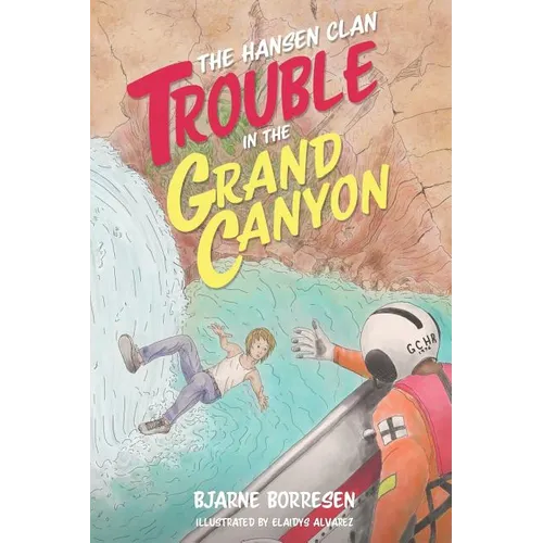 The Hansen Clan: Trouble in the Grand Canyon