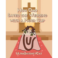 How Dad Saved The Wedding with a Paperclip