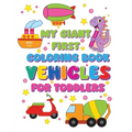 My Giant First Coloring Book Vehicles For Toddlers