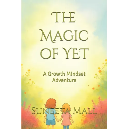 The Magic of YET: A Growth Mindset Adventure