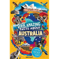 100 Amazing Facts About Australia: Mind-Blowing Fun Facts About Australia, Interesting Facts About Australia for Smart Kids, Everything Young Children