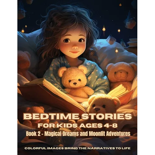 Bedtime Stories for Kids Ages 4-8: Book 2 - Magical Dreams and Moonlit Adventures