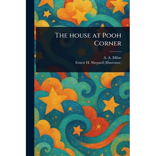 The House at Pooh Corner - Paperback