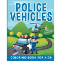 Police Vehicles: Coloring Book For Kids