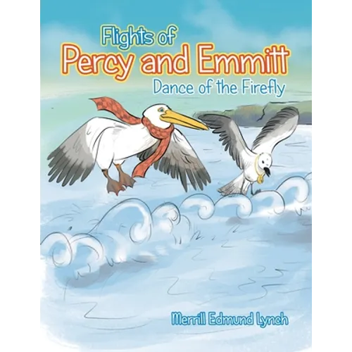 Flights of Percy and Emmitt: Dance of the Firefly